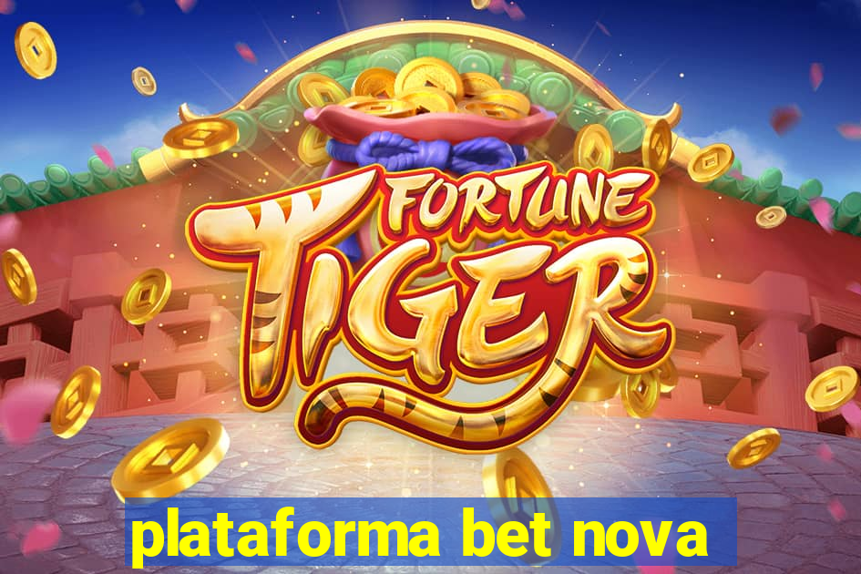 plataforma bet nova